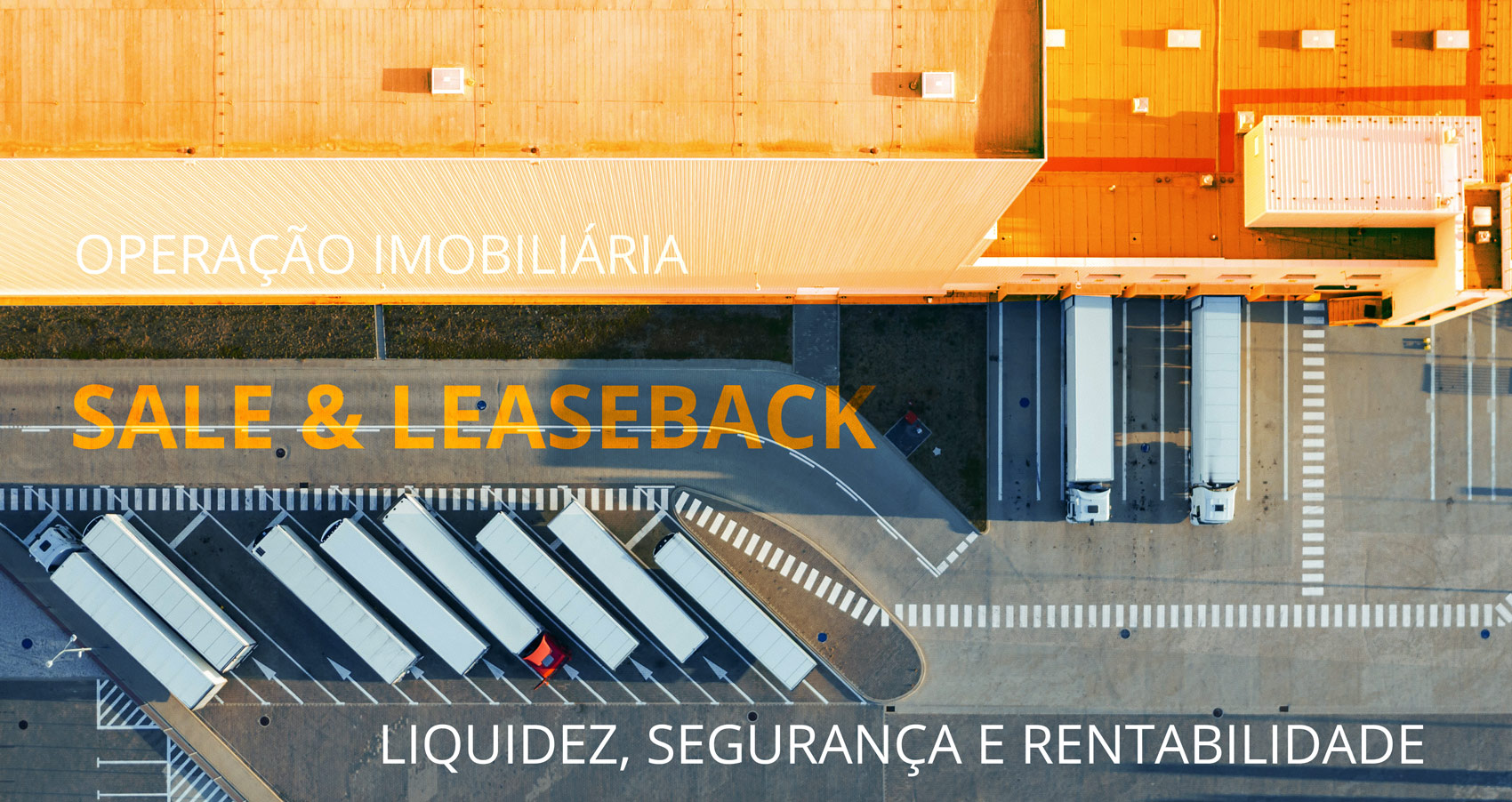 Sale & Leaseback - Liquidez, segurança e rentabilidade