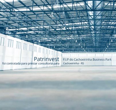 Consultoria Patrinvest para F.I.P. – Cachoeirinha Business Park