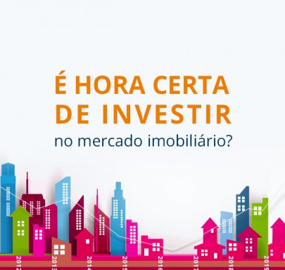 É hora certa de investir no mercado imobiliário?