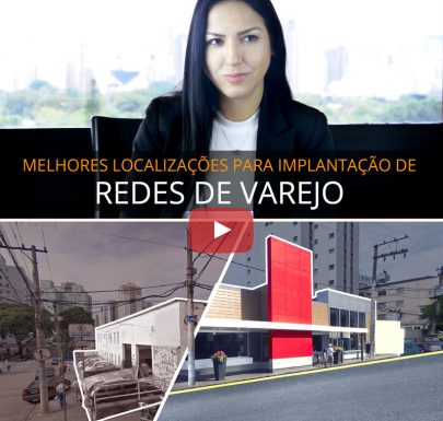 Como identificar os melhores imóveis para expansão de redes de varejo?