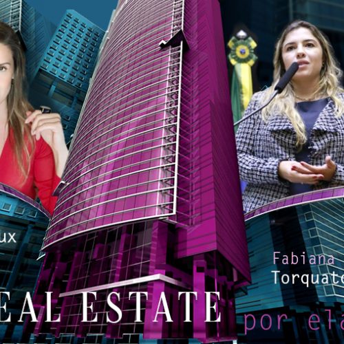 Real estate por elas – Fabiana Torquato – mulheres do mercado imobiliário corporativo