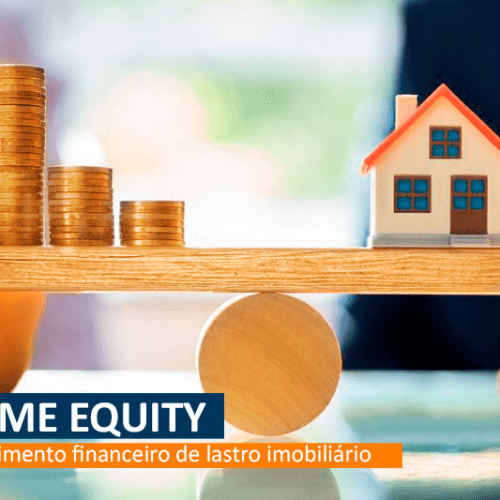 Home Equity: Investimento financeiro de lastro imobiliário