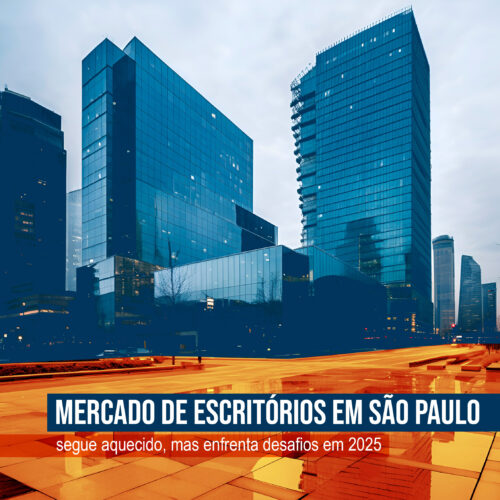 Mercado de escritórios em São Paulo mantém recuperação e segue aquecido em 2025